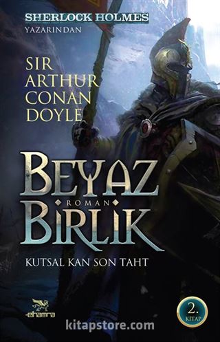 Beyaz Birlik 2. Kitap / Kutsal Kan Son Taht