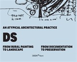 An Atypical Architectural Practice DS: From Rural Painting to Landscape - From Documentation to Preservation