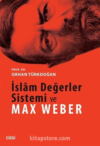 İslam Değerler Sistemi ve Max Weber