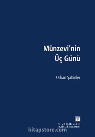 Münzevi'nin Üç Günü