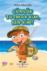 Günlük Tutmak Kim, Ben Kim!