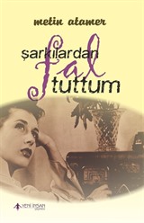 Şarkılardan Fal Tuttum