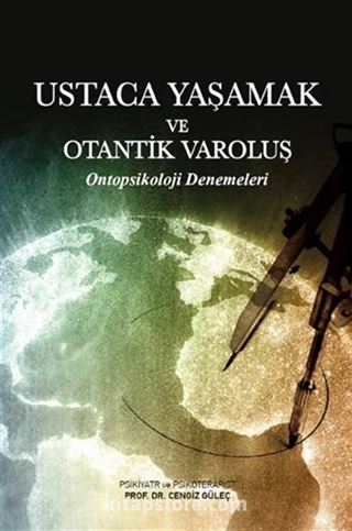 Ustaca Yaşamak ve Otantik Varoluş