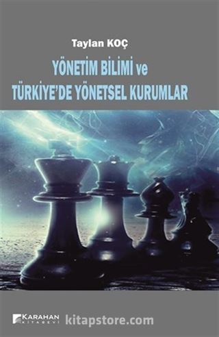 Yönetim Bilimi ve Türkiye'de Yönetsel Kurumlar