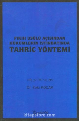 Fıkıh Usulü Açısından Hükümlerin İstinbatında Tahriç Yöntemi