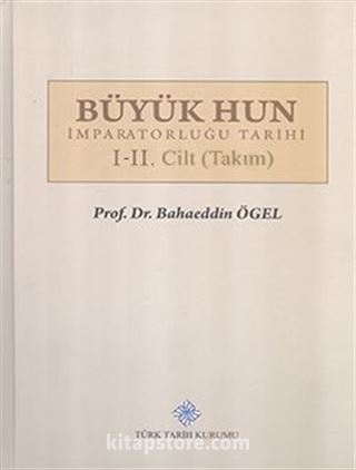 Büyük Hun İmparatorluğu Tarihi I-II. Cilt (Takım)