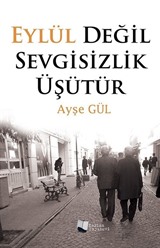 Eylül Değil Sevgisizlik Üşütür