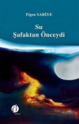 Su Şafaktan Önceydi