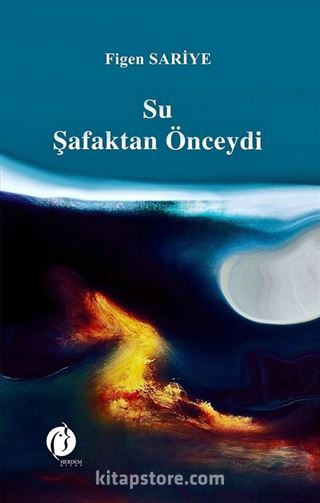 Su Şafaktan Önceydi