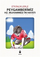 Etkinliklerle Peygamberimiz Hz. Muhammed (s.a.v)'in Hayatı