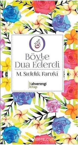 O Böyle Dua Ederdi