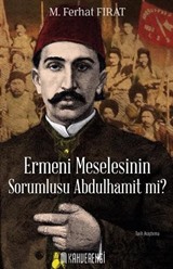 Ermeni Meselesinin Sorumlusu Abdulhamit mi?