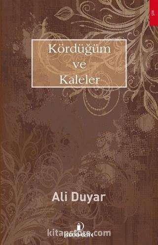 Kördüğüm ve Kaleler