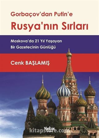 Gorbaçov'dan Putin'e Rusya'nın Sırları