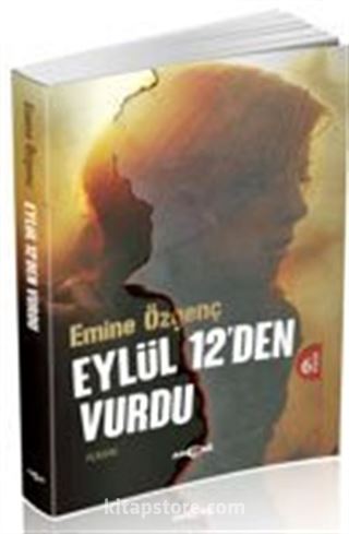 Eylül 12'den Vurdu