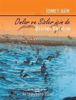 Onlar ve Sizler İçin de Şiirler Yazdım