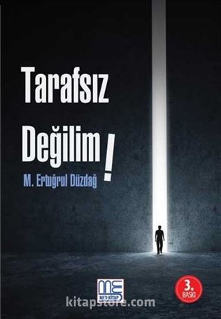 Tarafsız Değilim!