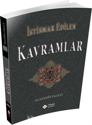 İstismar Edilen Kavramlar