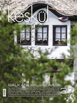 Keşkül Sayı:37 / Balkanlar ve Rumeli