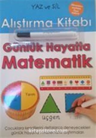 Yaz ve Sil Alıştırma Kitabı / Günlük Hayatta Matematik