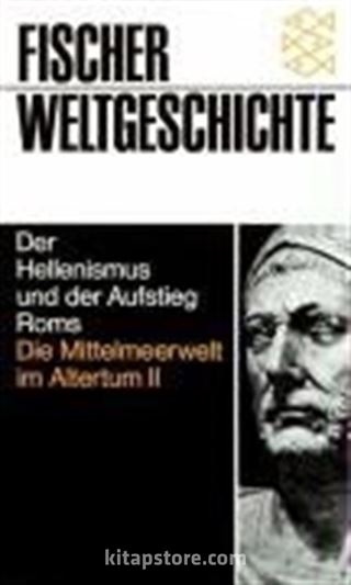 Der Hellenismus und der Aufstieg Roms