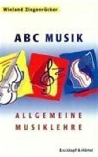 ABC Musik. Allgemeine Musiklehre