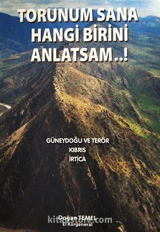 Torunum Sana Hangi Birini Anlatsam!..