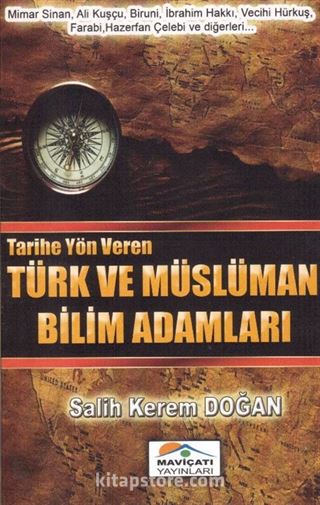 Tarihe Yön Veren Türk ve Müslüman Bilim Adamları