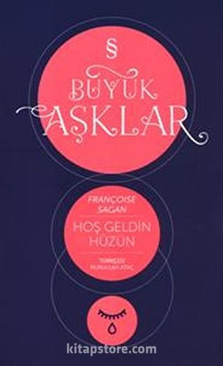 Hoşgeldin Hüzün / Büyük Aşklar