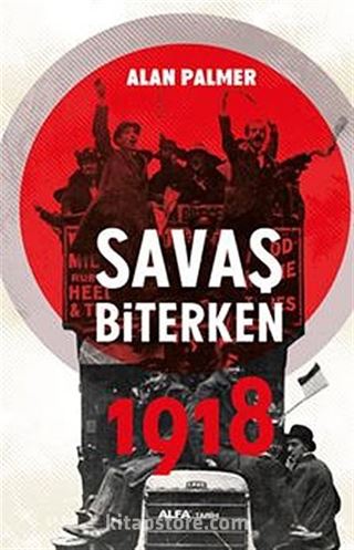 Savaş Biterken 1918