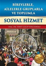 Bireylerle , Ailelerle Gruplarla ve Toplumla Sosyal Hizmet