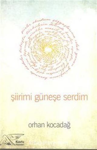 Şiirimi Güneşe Serdim