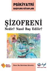 Şizofreni Nedir? Nasıl Baş Edilir?