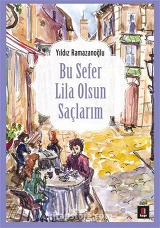 Bu Sefer Lila Olsun Saçların