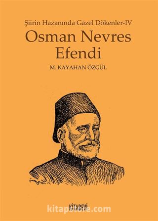 Osman Nevres Efendi / Hazanında Gazel Dökenler 4