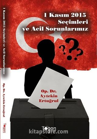 1 Kasım 2015 Seçimleri ve Acil Sorunlarımız