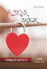 Aşk'ına Sağlık