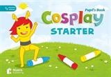 Cosplay Starter Pupil's Book with Software (Okul Öncesi İngilizce)