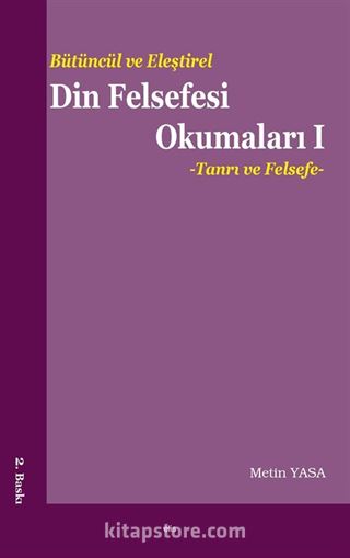 Bütüncül ve Eleştirel Din Felsefesi Okumaları 1