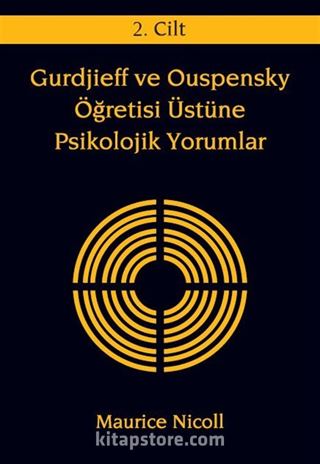 Gurdjieff ve Ouspensky Öğretisi Üstüne Psikolojik Yorumlar 2. Cilt