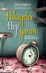 Hikayeler Hep Yarım