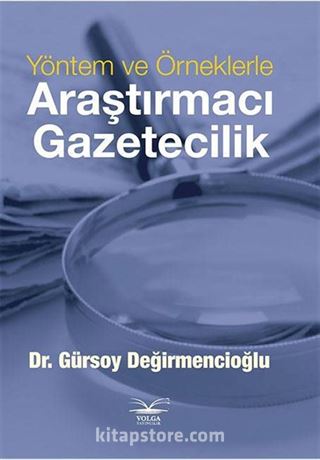 Yöntem ve Örneklerle Araştırmacı Gazeticilik