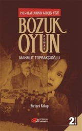 1915 Olaylarının Gerçek Yüzü Bozuk Oyun 1