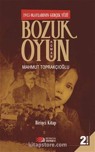 1915 Olaylarının Gerçek Yüzü Bozuk Oyun 1