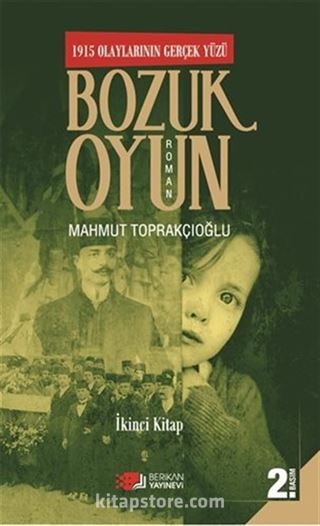 1915 Olaylarının Gerçek Yüzü Bozuk Oyun 2