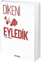 Dikeni Gül Eyledik