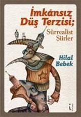 İmkansız Düş Terzisi; Sürrealist Şiirler