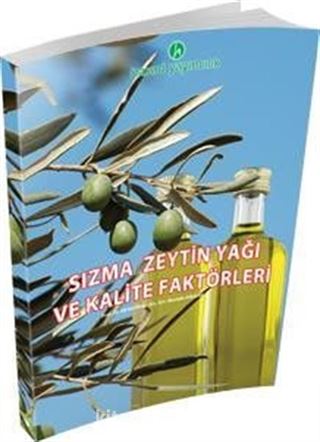 Sızma Zeytin Yağı ve Kalite Faktörleri