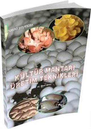 Kültür Mantarı Üretim Teknikleri