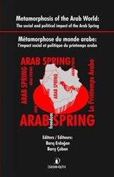 Metamorphois of the Arab World: The Social and Political İmpact of the Arab Spring